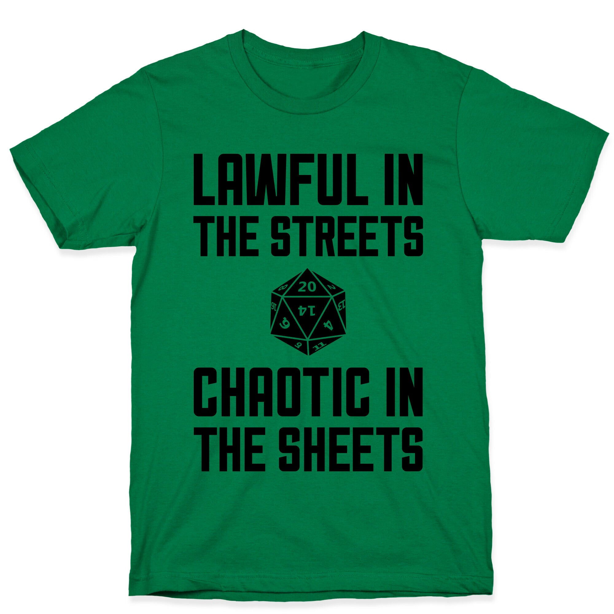 Lawful In The Streets, Chaotic In The Streets T-Shirt
